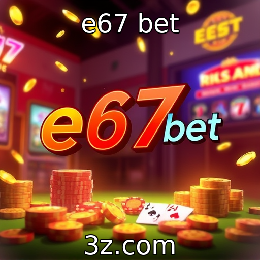 e67 bet : Inovação em jogos de cassino digitais