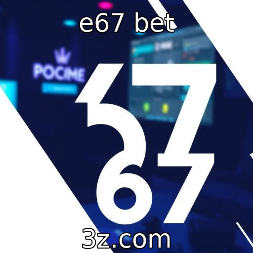 e67 bet : Desafios legais na regulamentação dos eSports